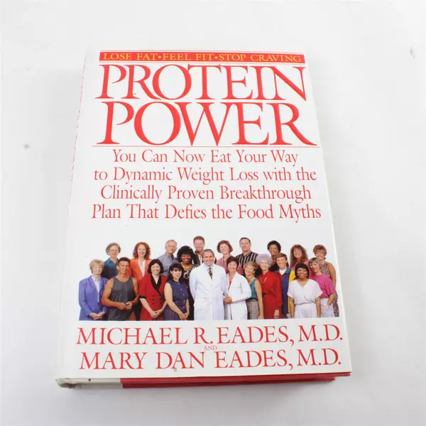 Protein Power: You Can Now Eat... by Michael R. Eades 1996 Hardcover