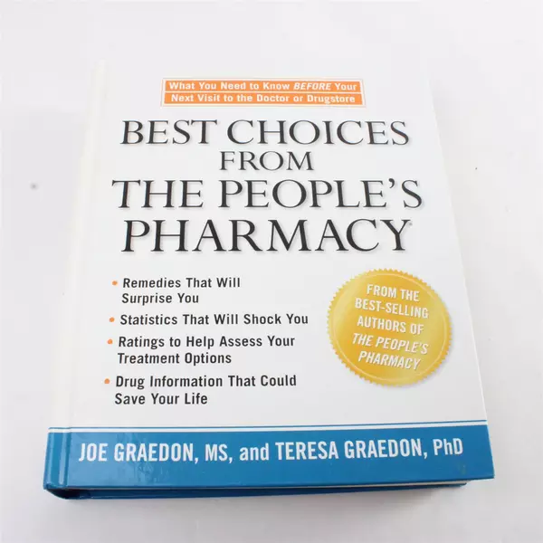 Best Choices from the People's Pharmacy : What You Need... By Joe Graedon HC
