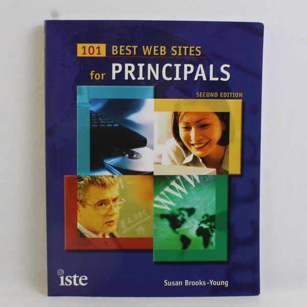 101 Best Web Sites for Principals 2nd Edition by Susan Brooks-Young 2005 PB