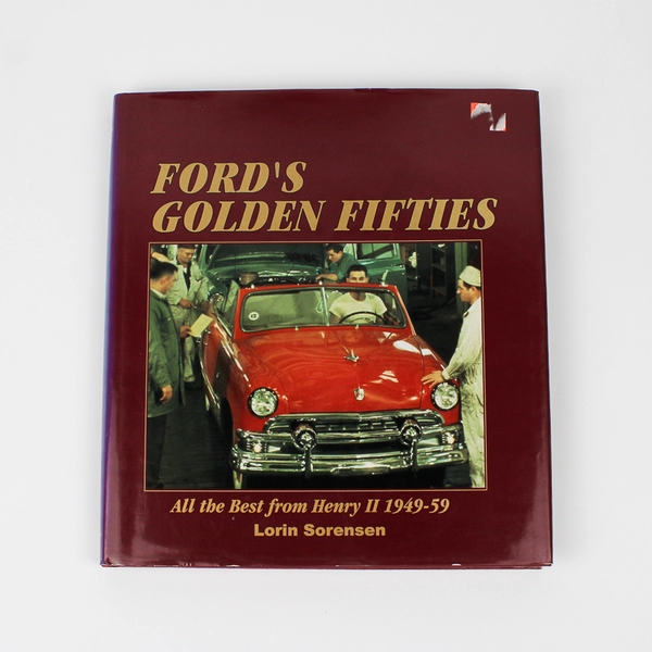Ford's Golden Fifties by Lorin Sorensen 2003 Hardcover Dust Jacket 
