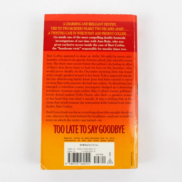 Too Late to Say Goodbye A True Story of Murder and Betrayal By Ann Rule 2007 PB