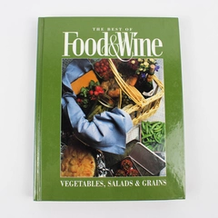 The Best of Food & Wine Vegetables Salads & Grains 1993 Hardcover Illustrated