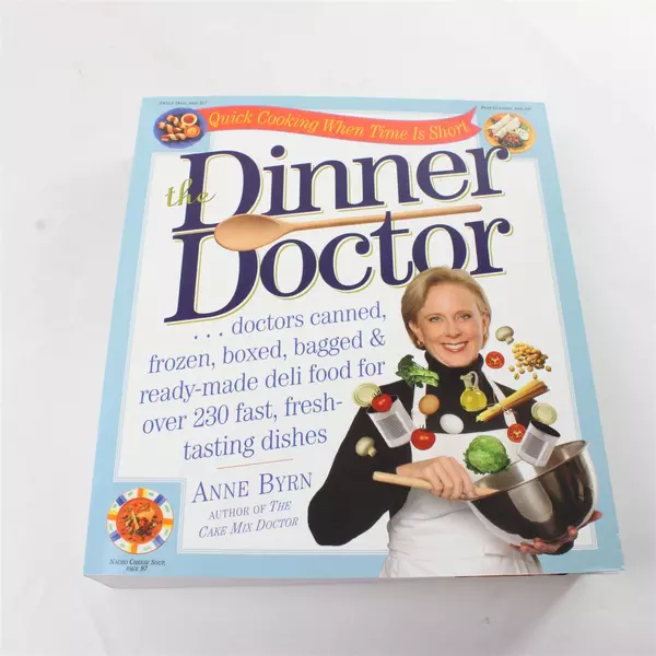 The Dinner Doctor Cookbook by Anne Byrn 230 Fast Fresh Dishes