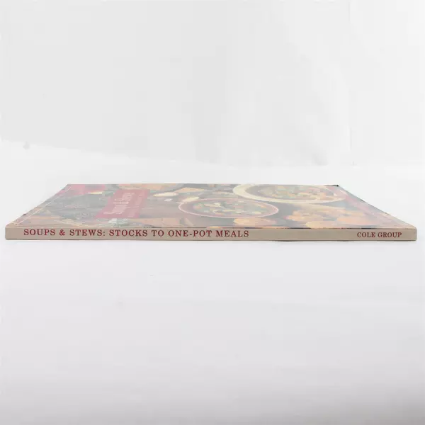 1995 Cole's Kitchen Arts:Soups and Stews: Stocks to One-Pot Meals 