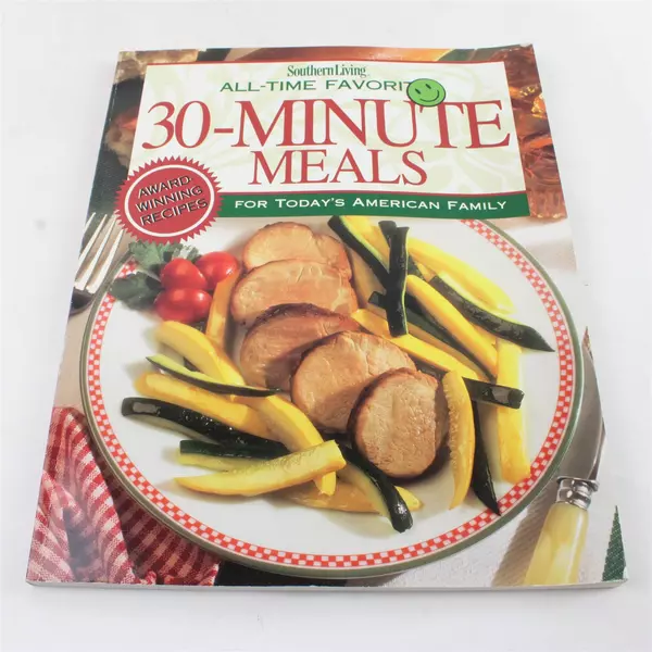 Southern Living : All-Time Favorite 30-Minute Meals by Southern Living Editors 