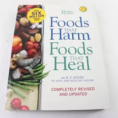 Foods That Harm, Foods That Heal: A-Z Guide to Safe Healthy Eating Paperback