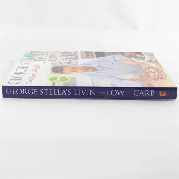 George Stella Livin' Low Carb: Family Recipes Paperback Cookbook