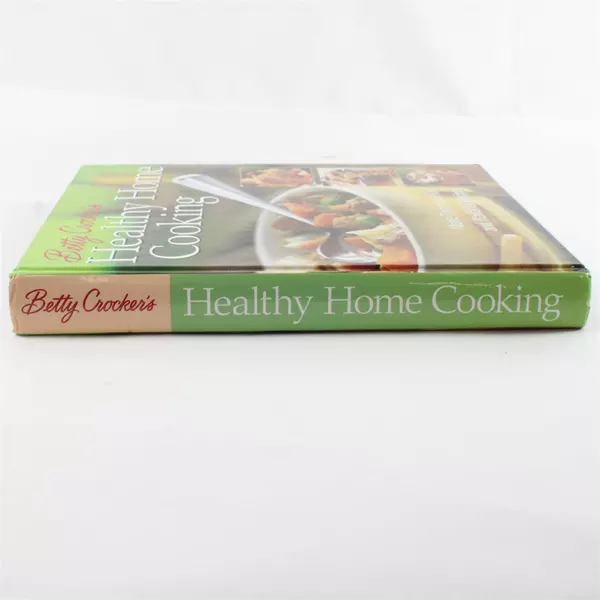 Betty Crocker Healthy Home Cooking Hardcover 400+ Recipes
