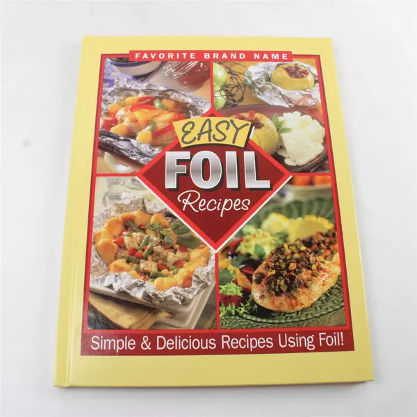 Favorite Brand Easy Foil Recipes: Simple Delicious Hardcover Cookbook