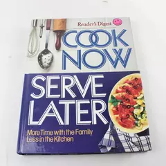 Cook Now Serve Later Editors of Reader's Digest Hardcover Cookbook