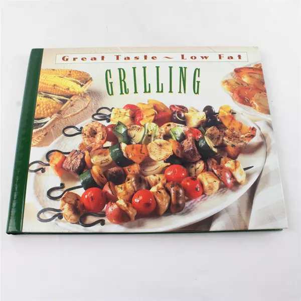 Grilling: Great Taste, Low Fat Cookbook - Healthy Grilling Recipes