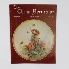 Vintage The China Decorator Magazine March 1987 Issue Volume 32 No 3
