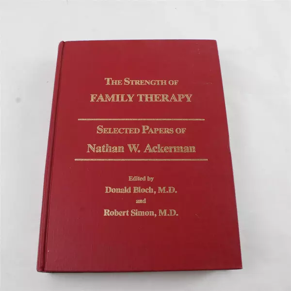Strength of Family Therapy Selected Papers Nathan W. Ackerman HC 1982
