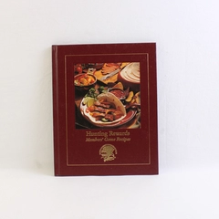Hunting Rewards Members' Game Recipes North American Hunting Club 2006 Hardcover
