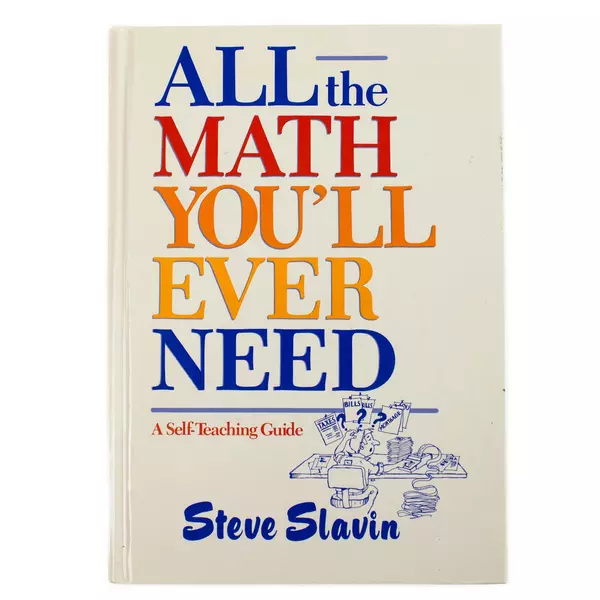 All the Math You'll Ever Need: Self-Teaching Guide 1989 Hardcover Good
