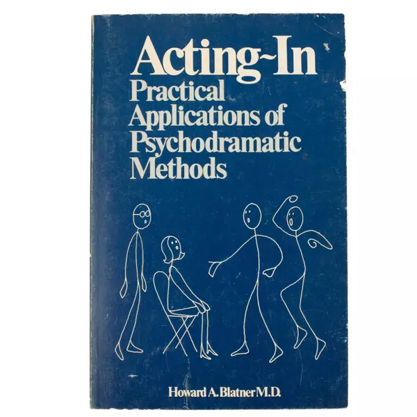 Acting-In: Psychodramatic Methods by Howard A. Blatner Paperback