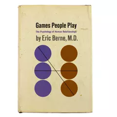 Games People Play Psychology of Human Relationships Eric Berne 1964 Hardcover