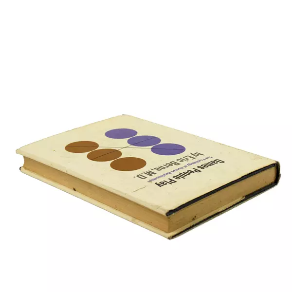 Games People Play Psychology of Human Relationships Eric Berne 1964 Hardcover