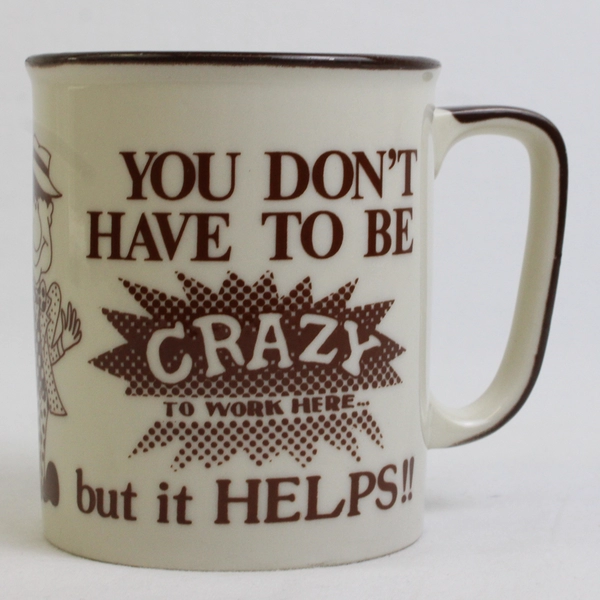 Unbranded "You Don't Have To Be Crazy But It Helps" Beige Ceramic Mug 4" Tall
