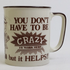 Unbranded "You Don't Have To Be Crazy But It Helps" Beige Ceramic Mug 4" Tall