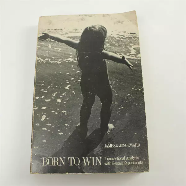 Born to Win James & Jongeward 1973 Paperback Gestalt #2 Good