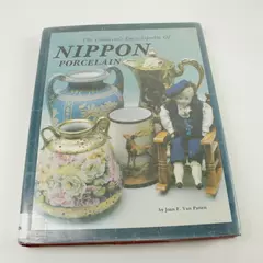 The Collector's Encyclopedia of Nippon Porcelain Joan F. Van Patten 1991