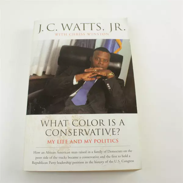 What Color Is a Conservative? My Life & My Politics - J.C. Watts Jr. 2003