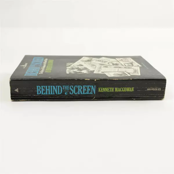 Behind the Screen: The History and Techniques of the Motion Picture by Macgowan 