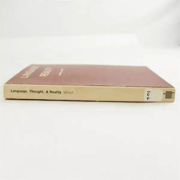 Language, Thought, and Reality: Selected Writings of Benjamin Lee Whorf 1964
