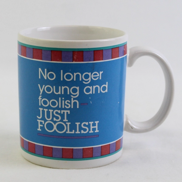 The Golden Club "No Longer Young And Foolish" Ceramic Coffee Mug 4" Tall