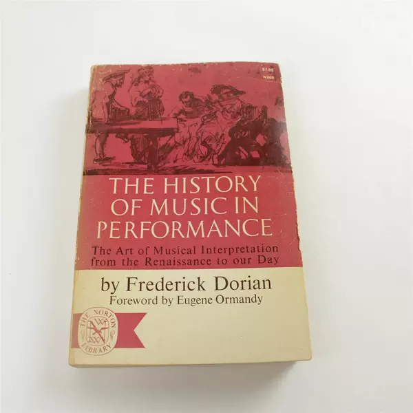 History of Music in Performance Frederick Dorian 1971 Norton Paperback