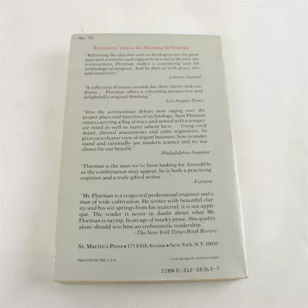 Blaming Technology: Irrational Search for Scapegoats Samuel C. Florman 1981