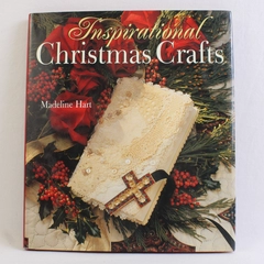 Inspirational Christmas Crafts by Madeline Hart 1998 Hardcover Dust Jacket Good