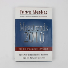 Megatrends 2010 The Rise of Conscious Capitalism Patricia Aburdene 2005 HC DJ