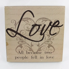 All Because Two People Fell in Love Wooden Wall Sign 11.5" Square