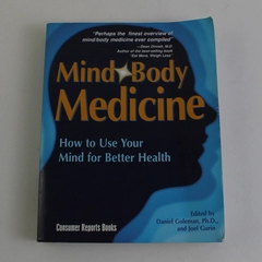 Mind Body Medicine: How to Use Your Mind for Better Health 1998 Paperback