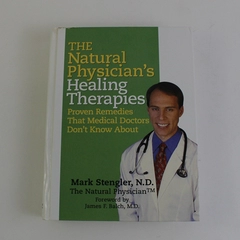 The Natural Physician's Healing Therapies by Mark Stengler 2006 Hardcover