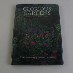Glorious Gardens by Francesca Greenoak 1993 Hardcover DJ Previous Library Book