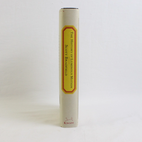 The History of Luminous Motion by Scott Bradfield 1989 HC DJ 1st American Ed
