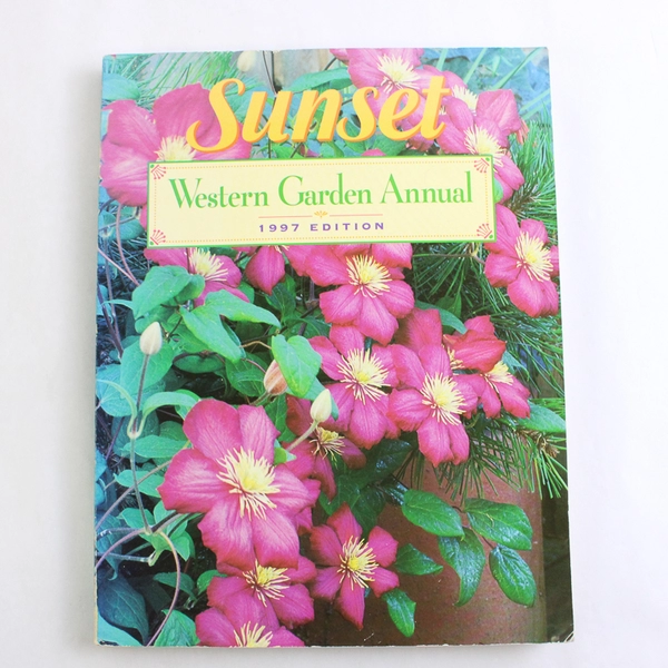 Sunset Magazine's Sunset Western Garden Annual 1997 Edition Paperback