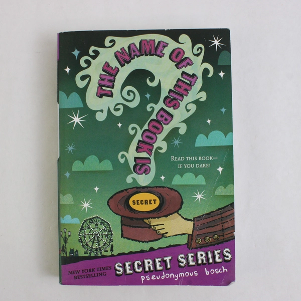 The Name Of The Book Is Secret by Pseudonymous Bosch 2008 Paperback