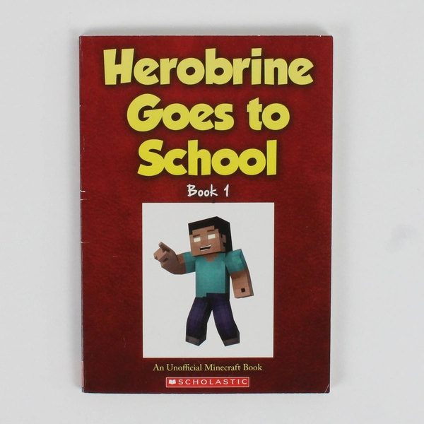 Herobrine Goes to School An Unofficial Minecraft Book 2016 Paperback