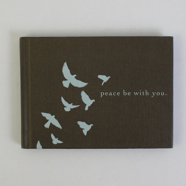 Peace Be With You Compiled by Dan Zadra & Kristel Wills 2008 HC Inspirational 
