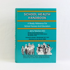 School Health Handbook A Ready Reference by Jerry Newton 1984 Hardcover