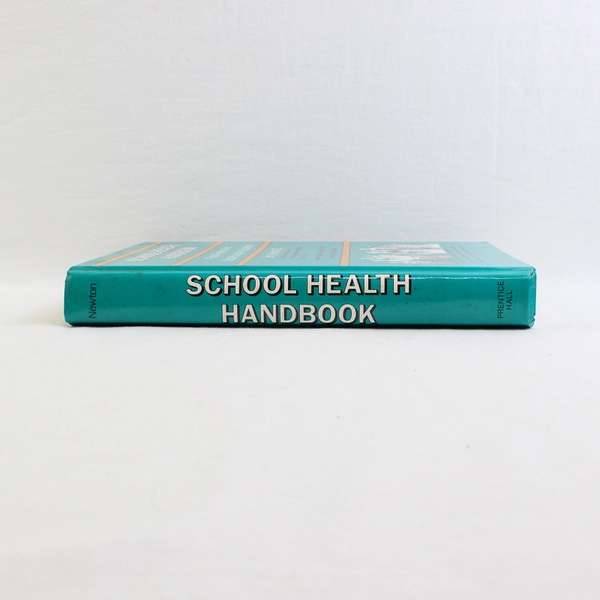 School Health Handbook A Ready Reference by Jerry Newton 1984 Hardcover