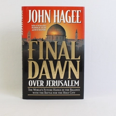 Final Dawn Over Jerusalem A Memoir by John Hagee 1998 Hardcover Dust Jacket