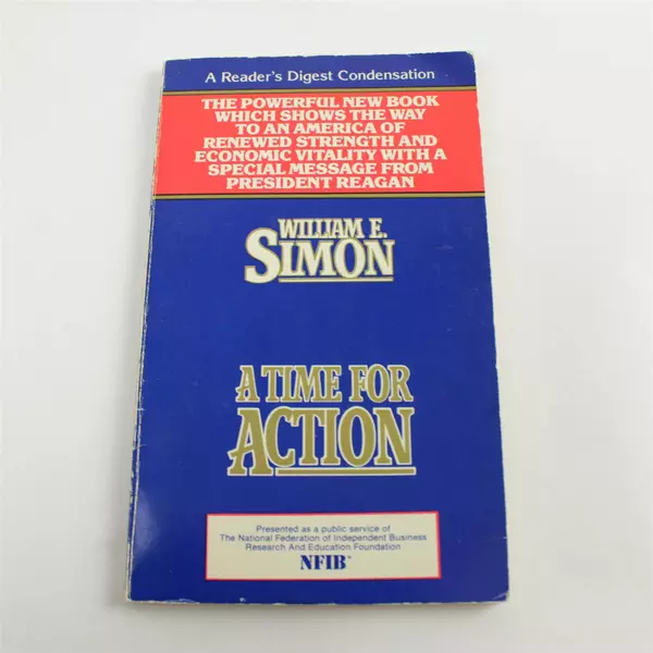 A Time for Action William E. Simon Reader's Digest Condensation 1981