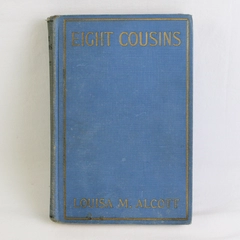 Antique Eight Cousins by Louisa M Alcott 1917 Hardcover