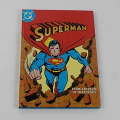Superman “From Krypton To Metropolis” 1982 DC Comics Inc. Hardcover