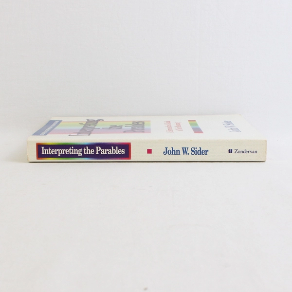 Interpreting the Parables By John W Sider A Guide to Their Meaning 1995 PB